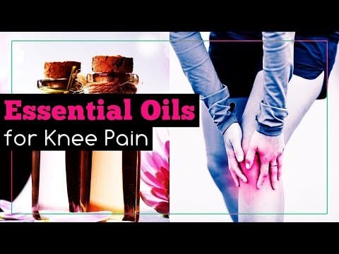 Essential Oils for Knee Pain Relief
