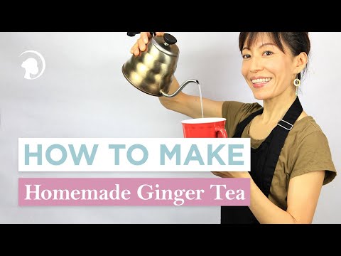 Make Ginger Tea – Clear Your System, Boost Your Metabolism