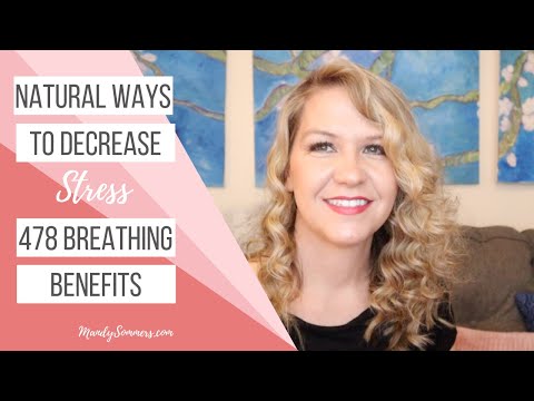 Natural Ways to Decrease Stress – 4/7/8 Breathing Benefits
