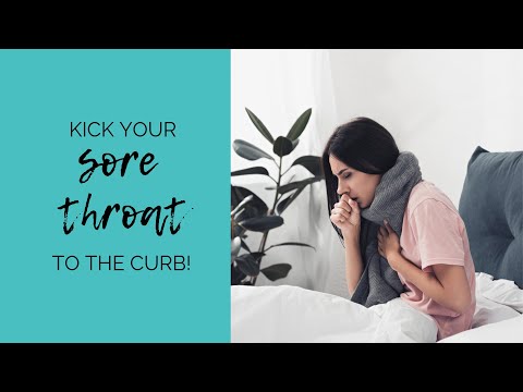 Sore Throat? Natural Remedies From Strep To A Scratchy Throat