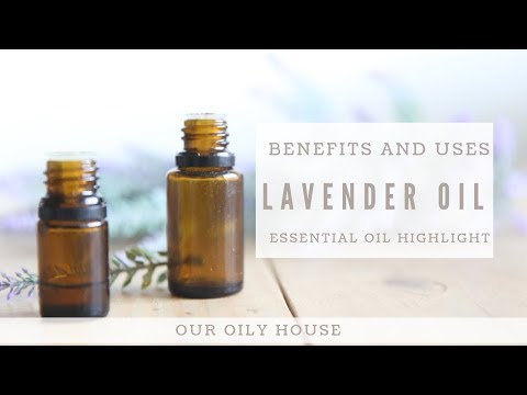 Essential Oil Highlight |  LAVENDER uses and benefits