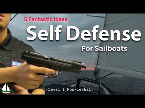 Un-Armed Pirates, Intruders, & Thieves:Self Defense for Sailboats (Patrick Childress Sailing #43)