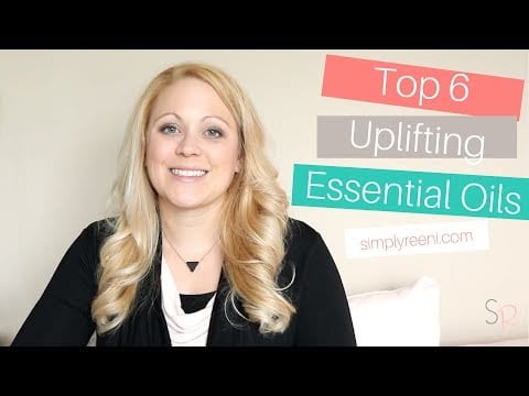 Top 6 Uplifting Essential Oils to Use✨