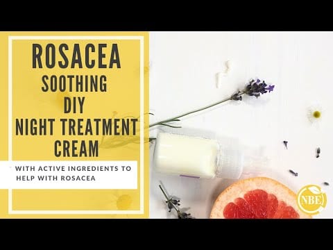 Rosacea Skincare: Soothing Night Treatment Cream | DIY Recipe for natural rosacea skin care routine